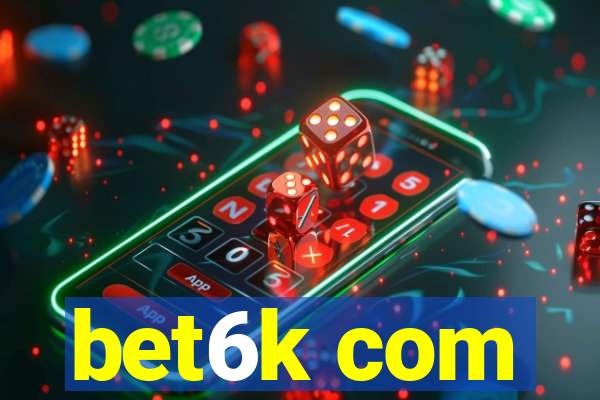 bet6k com